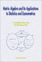 Matrix algebra and its applications to statistics and econometrics /