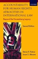 Accountability for human rights atrocities in international law : beyond the Nuremberg legacy /