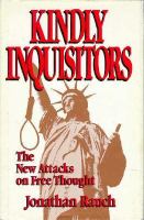 Kindly inquisitors : the new attacks on free thought /