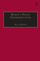 Byron's poetic experimentation : Childe Harold, the tales, and the quest for comedy /