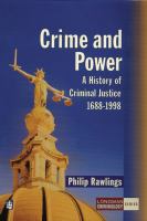 Crime and power : a history of criminal justice : 1688-1998 /