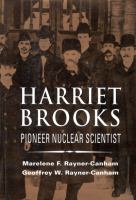 Harriet Brooks : pioneer nuclear scientist /