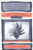 Non-Western educational traditions : alternative approaches to educational thought and practice /