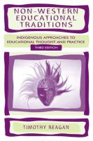 Non-Western educational traditions : indigenous approaches to educational thought and practice /