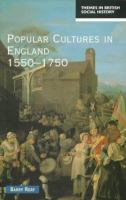 Popular cultures in England, 1550-1750 /