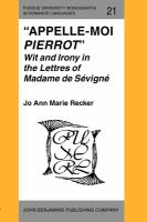 "Appelle-moi Pierrot" : wit and irony in the Lettres of Madame de Sevigne /