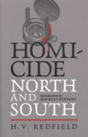 Homicide, North and South : being a comparative view of crime against the person in several parts of the United States /
