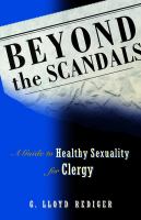 Beyond the scandals : a guide to healthy sexuality for clergy /