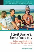 Forest dwellers, forest protectors : indigenous models for international development /