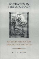 Socrates in the Apology : an essay on Plato's Apology of Socrates /