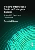 Policing international trade in endangered species : the CITES treaty and compliance /