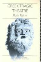Greek tragic theatre /