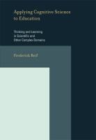 Applying cognitive science to education : thinking and learning in scientific and other complex domains /