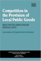Competition in the provision of local public goods : single function jurisdictions and individual choice /