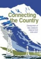 Connecting the country : New Zealand's national grid 1886-2007 /