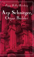 Arp Schnitger, organ builder : catalyst for the centuries /