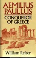 Aemilius Paullus, conqueror of Greece /