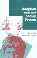 Adoption and the family system : strategies for treatment /