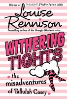 Withering tights : the misadventures of Tallulah Casey /
