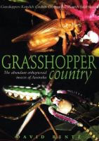 Grasshopper country : the abundant orthopteroid insects of Australia /