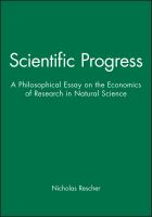 Scientific progress : a philosophical essay on the economics of research in natural science /