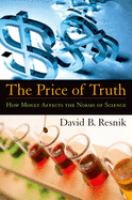 The price of truth : how money affects the norms of science /