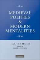Medieval polities and modern mentalities