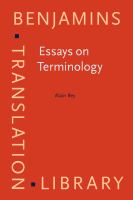Essays on terminology : Alain Rey ; translated and edited by Juan C. Sager ; introduction by Bruno de Besse.