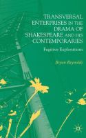 Transversal enterprises in the drama of Shakespeare and his contemporaries : fugitive explorations /