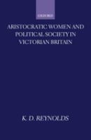 Aristocratic women and political society in Victorian Britain /