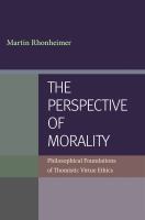 The perspective of morality : philosophical foundations of Thomistic virtue ethics /