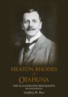 Heaton Rhodes of Otahuna : the illustrated biography /