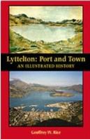 Lyttelton : port and town : an illustrated history /