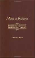 Music in Bulgaria : experiencing music, expressing culture /