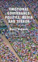 Emotional governance : politics, media and terror /