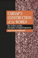 Carnap's construction of the world : the 'Aufbau' and the emergence of logical empiricism /