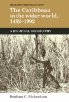 The Caribbean in the wider world, 1492-1992 : a regional geography /