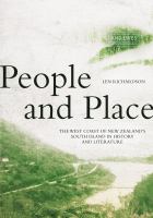People and place : the West Coast of New Zealand's South Island in history and literature /