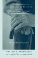 Gerontological practice for the twenty-first century : a social work perspective /