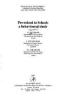 Pre-school to school : a behavioural study /