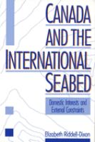 Canada and the international seabed : domestic determinants and external constraints /