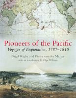 Pioneers of the Pacific : voyages of exploration, 1787-1810 /