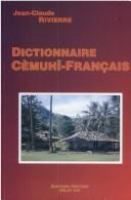 Dictionnaire cèmuhî-français : suivi d'un lexique français-cèmuhî /