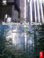 Adapting buildings and cities for climate change : a 21st century survival guide /