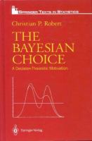 The Bayesian choice : a decision-theoretic motivation /