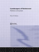 Landscapes of settlement : prehistory to the present /