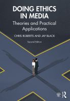 Doing ethics in media : theories and practical applications /