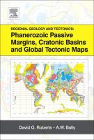 Regional geology and tectonics phanerozoic passive margins, cratonic basins and global tectonic maps.