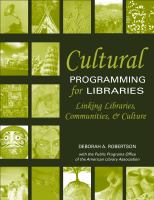 Cultural programming for libraries linking libraries, communities, and culture /