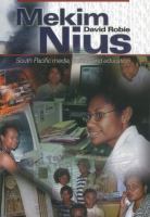 Mekim nius : South Pacific media, politics and education /